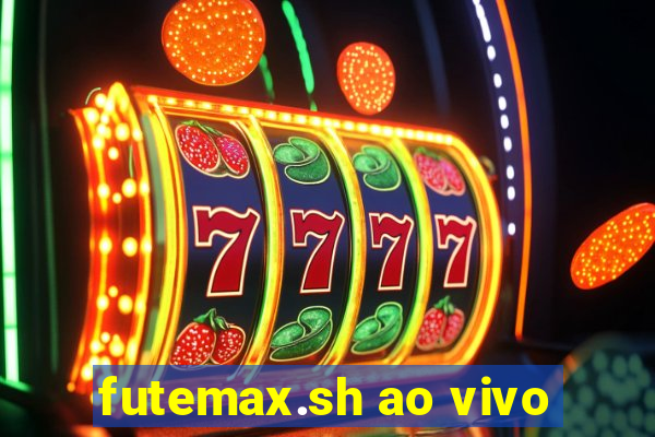 futemax.sh ao vivo